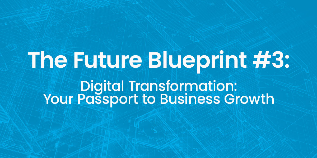 Digital Transformation: Your Passport To Business Growth | TPM